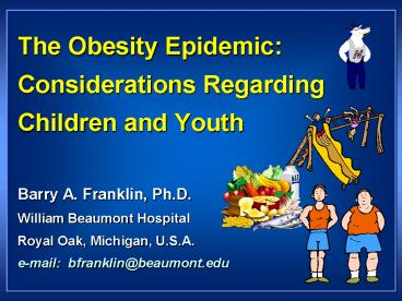 The Obesity Epidemic: Considerations Regarding Children and Youth