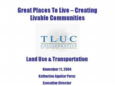 Great Places To Live Creating Livable Communities