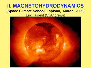 II' MAGNETOHYDRODYNAMICS