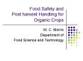 Food Safety and Post harvest Handling for Organic Crops PowerPoint PPT Presentation