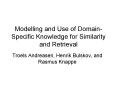 Modelling and Use of DomainSpecific Knowledge for Similarity and Retrieval PowerPoint PPT Presentation