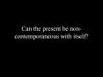 Can the present be non-contemporaneous with itself? PowerPoint PPT Presentation