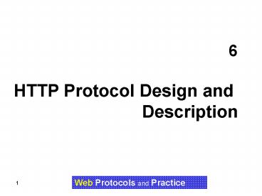 HTTP Protocol Design and           Description