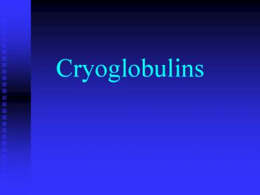 Cryoglobulins