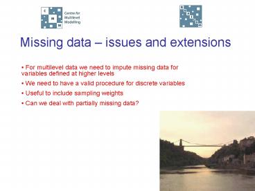 Missing data issues and extensions