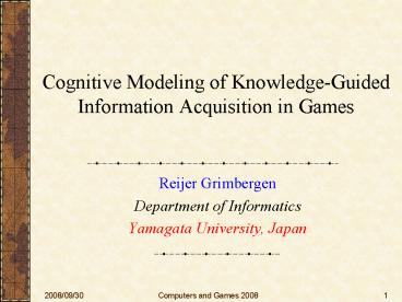Cognitive Modeling of KnowledgeGuided Information Acquisition in Games