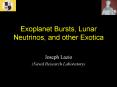 Exoplanet Bursts, Lunar Neutrinos, and other Exotica PowerPoint PPT Presentation