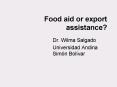 Food aid or export assistance PowerPoint PPT Presentation