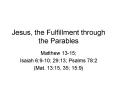 Jesus, the Fulfillment through the Parables PowerPoint PPT Presentation