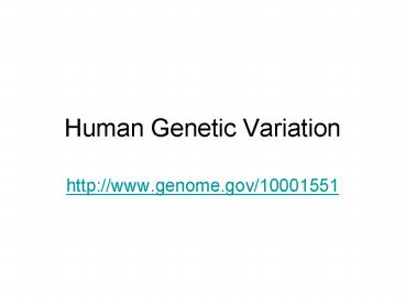 Human Genetic Variation