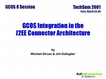 GCOS Integration in the J2EE Connector Architecture