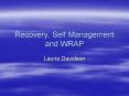 Recovery, Self Management and WRAP PowerPoint PPT Presentation