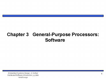Chapter 3 GeneralPurpose Processors: Software