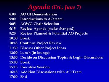 Agenda (Fri., June 7)
