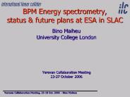 BPM Energy spectrometry, status