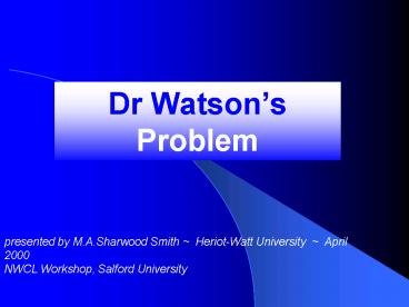 Dr Watsons Problem