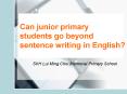 Can junior primary students go beyond sentence writing in English PowerPoint PPT Presentation