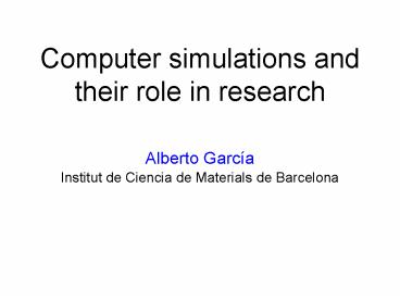 PPT – Computer simulations and their role in research PowerPoint ...