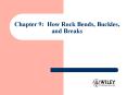 Chapter 9: How Rock Bends, Buckles, and Breaks PowerPoint PPT Presentation