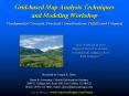 Grid-based%20Map%20Analysis%20Techniques%20and%20Modeling%20Workshop%20%20Fundamental%20Concepts,%20Practical%20Considerations,%20Pitfalls%20and%20Potential PowerPoint PPT Presentation