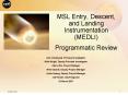 MSL Entry, Descent, and Landing Instrumentation (MEDLI) Programmatic Review PowerPoint PPT Presentation