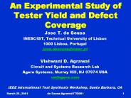 An Experimental Study of Tester Yield and Defect Coverage