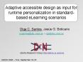 Adaptive accessible design as input for runtime personalization in standardbased eLearning scenarios PowerPoint PPT Presentation