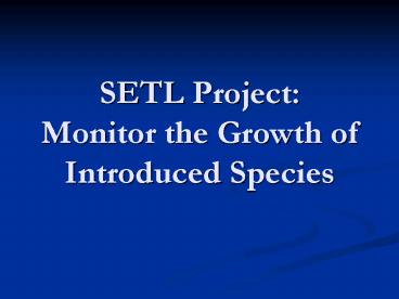 SETL Project: Monitor the Growth of Introduced Species