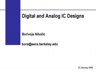 Digital and Analog IC Designs