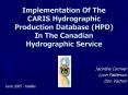Implementation Of The CARIS Hydrographic Production Database HPD In The Canadian Hydrographic Servic PowerPoint PPT Presentation