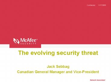 The evolving security threat