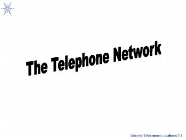 The Telephone Network