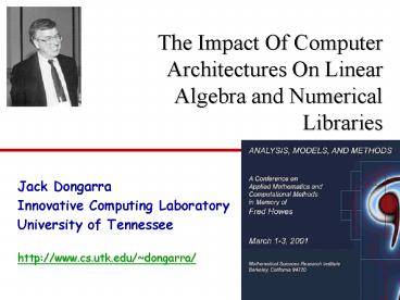 The Impact Of Computer Architectures On Linear Algebra and Numerical Libraries