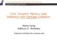 Cork: Dynamic Memory Leak Detection with Garbage Collection PowerPoint PPT Presentation