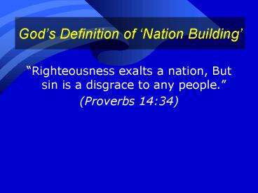 Gods Definition of Nation Building