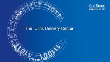 Selling the Citrix Delivery Center