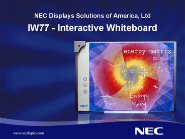 NEC Displays Solutions of America, Ltd IW77 Interactive Whiteboard