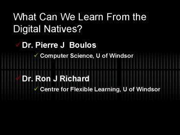 What Can We Learn From the Digital Natives