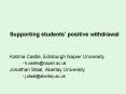 Supporting students positive withdrawal PowerPoint PPT Presentation