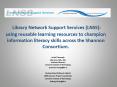 Library Network Support Services LNSS: using reusable learning resources to champion information lit PowerPoint PPT Presentation