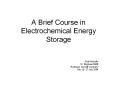 A Brief Course in Electrochemical Energy Storage PowerPoint PPT Presentation