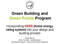 Green Building and Green Points Program Incorporating HERS home energy rating system into your desig PowerPoint PPT Presentation