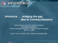 Infotonics%20.%20.%20.%20bridging%20the%20gap,%20%20%20%20%20%20%20%20%20%20%20%20Idea%20to%20Commercialization PowerPoint PPT Presentation