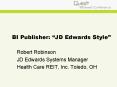 BI Publisher: JD Edwards Style PowerPoint PPT Presentation