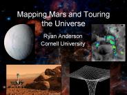 Mapping Mars and Touring the Universe