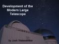 Development of the Modern Large Telescope PowerPoint PPT Presentation