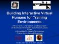 Building Interactive Virtual Humans for Training Environments PowerPoint PPT Presentation