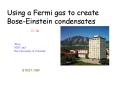 Using a Fermi gas to create Bose-Einstein condensates PowerPoint PPT Presentation