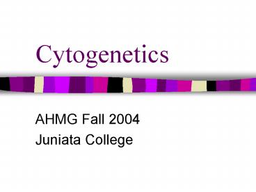 Cytogenetics