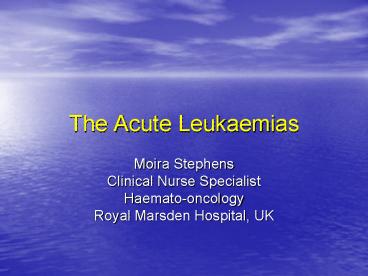 The Acute Leukaemias
